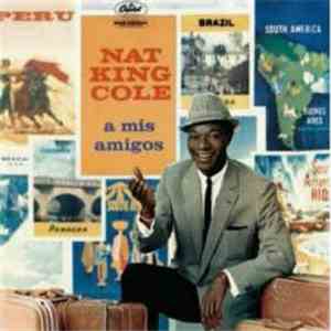 Nat King Cole - A Mis Amigos download flac
