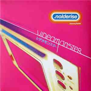 .nolderise Featuring Kumi - Videomonster download flac