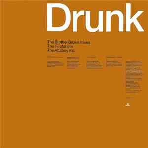 Pet Shop Boys - Drunk (The Brother Brown Mixes / The T-Total Mix / The Attaboy Mix) download flac