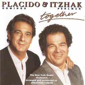 Placido Domingo, Itzhak Perlman - Placido & Itzhak Together download flac