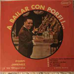 Porfi Jiménez Y Su Orquesta - A Bailar Con Porfi download flac
