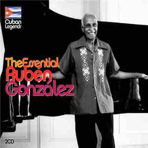 Rubén González - Cuban Legends: The Essential Rubén González FLAC album