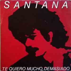 Santana - Te Quiero Mucho, Demasiado download flac
