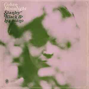 Stanley Black - Cuban Moonlight download flac