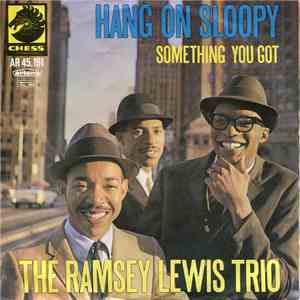 The Ramsey Lewis Trio - Hang On Sloopy / Something You Got download flac
