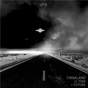 Timbaland Ft. Tink  & Future  - UFO download flac