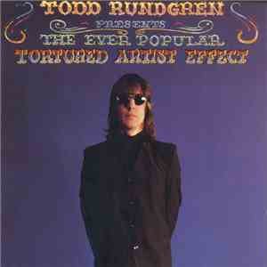Todd Rundgren - The Ever Popular Tortured Artist Effect download flac