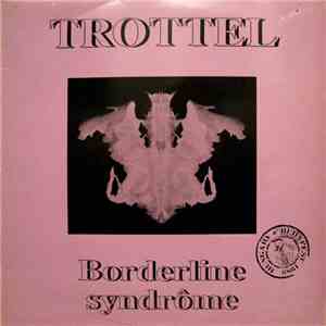Trottel - Borderline Syndrôme download flac