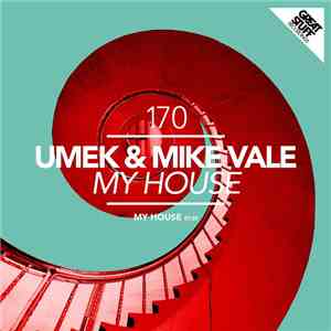 Umek & Mike Vale  - My House download flac