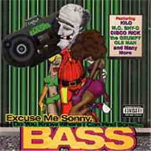 Various - Excuse Me Sonny, Do You Know Where I Can Find Some Bass download flac