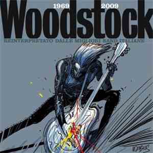 Various - Woodstock 1969 2009 Reinterpretato Dalle Migliori Band Italiane download flac