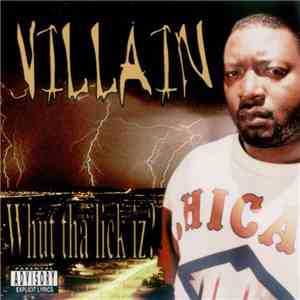 Villain - Whut Tha Lick Iz? download flac