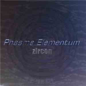 Zircon  - Phasma Elementium download flac