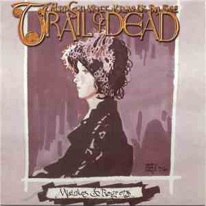 And You Will Know Us By The Trail Of Dead - Mistakes & Regrets download flac
