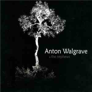 Anton Walgrave & The Nephews - Every Night You Pray FLAC album