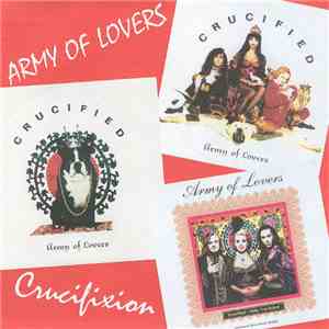 Army Of Lovers - Crucifixion download flac
