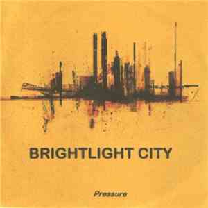 Brightlight City - Pressure download flac