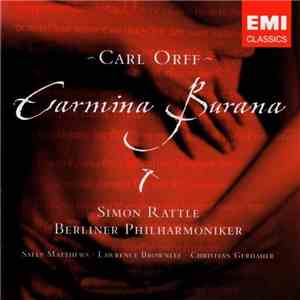 Carl Orff - Simon Rattle, Berliner Philharmoniker, Sally Matthews, Lawrence Brownlee, Christian Gerhaher - Carmina Burana download flac
