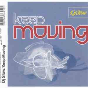 DJ Slow - Keep Moving download flac