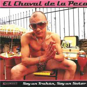 El Chaval De La Peca - Soy Un Truhán, Soy Un Señor download flac