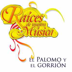 El Palomo Y El Gorrion - Raíces De Nuestra Música download flac
