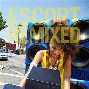 Escort - Escort Remixed download flac