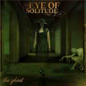 Eye Of Solitude - The Ghost download flac