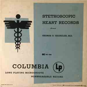 George D. Geckeler M.D. - Stethoscopic Heart Records, Revised download flac