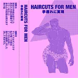 Haircuts For Men - 手遅れに実現 download flac