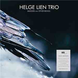 Helge Lien Trio - Badgers And Other Beings download flac