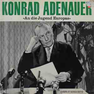 Konrad Adenauer - »An Die Jugend Europas« download flac