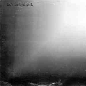 Life In General - Life In General download flac