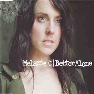 Melanie C - Better Alone download flac