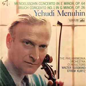 Mendelssohn / Bruch - Yehudi Menuhin, The Philharmonia Orchestra, Walter Susskind, Efrem Kurtz - Concerto In E Minor, Op. 64 / Concerto No.1 In G Minor, Op. 26 download flac