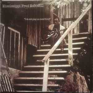 Mississippi Fred McDowell - I Do Not Play No Rock 'N' Roll download flac