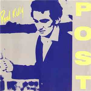 Paul Kelly  - Post download flac