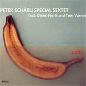 Peter Schärli Special Sextet Feat. Glenn Ferris And Tom Varner - Guilty download flac