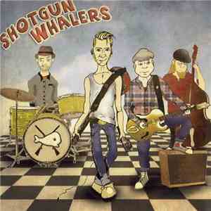 Shotgun Whalers - Shotgun Whalers download flac