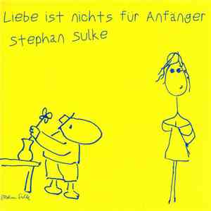 Stephan Sulke - Liebe Ist Nichts Für Anfänger download flac