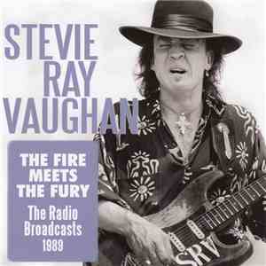 Stevie Ray Vaughan - The Fire Meets The Fury (The Radio Broadcasts 1989) FLAC album