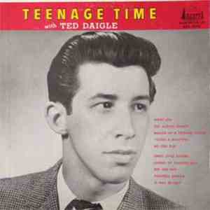 Ted Daigle - Teenage Time With Ted Daigle download flac