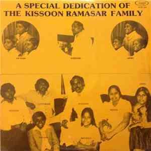 The Kissoon Ramasar Family - A Special Dedication Of The Kissoon Ramasar Family download flac