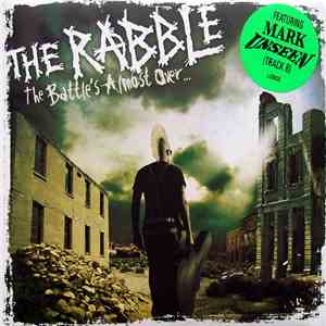 The Rabble - The Battle's Almost Over.... download flac