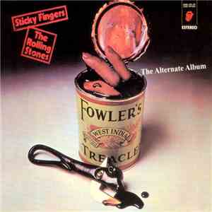 The Rolling Stones - Sticky Fingers (The Alternate Album) (The Fingers Stick To Mono) download flac
