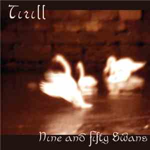 Tirill - Nine And Fifty Swans download flac