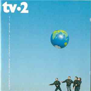 tv●2 - Vi Blir Alligevel Aldrig Voksne download flac