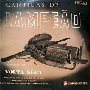 Volta Sêca Com Conjunto E Côro - Cantigas De Lampeão download flac
