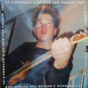 '68 Comeback - A Bridge Too Fuckin' Far download flac