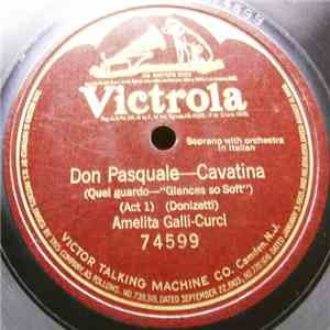Amelita Galli-Curci - Don Pasquale—Cavatina (Quel Guardo-"Glances So Soft") (Act 1) download flac
