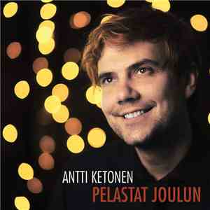 Antti Ketonen - Pelastat Joulun FLAC album
